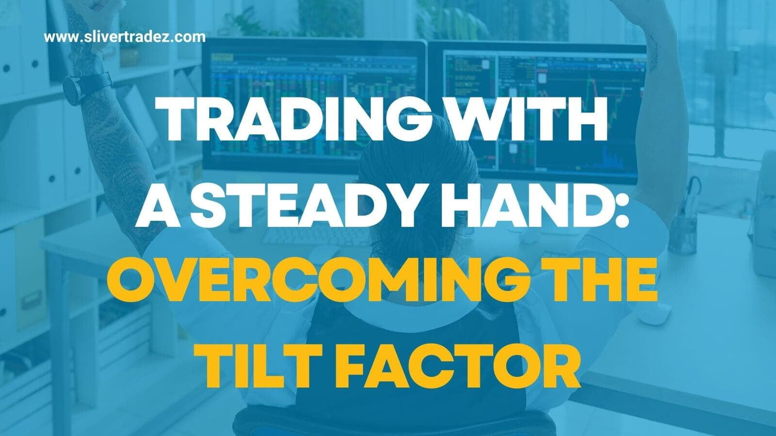 Trading with a Steady Hand: Overcoming the Tilt Factor